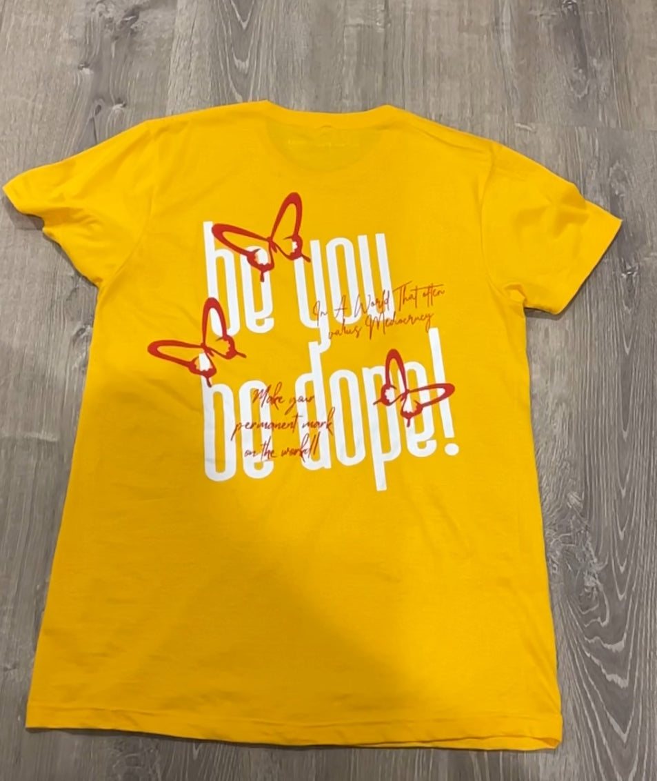 Be You Be Dope Butterfly T-Shirt